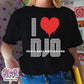 i love djo t-shirt