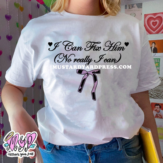 i can fix him t-shirt
