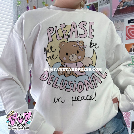 let me be delusional crewneck