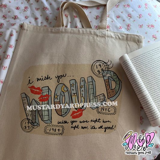 wish you would tote bag