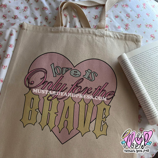 brave love tote bag