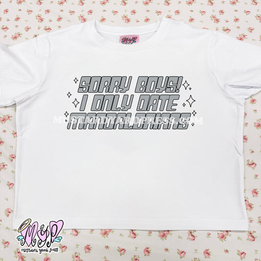 sorry boys i only date baby tee