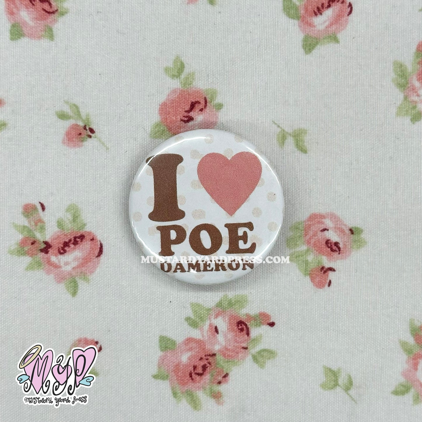 i love poe button pin