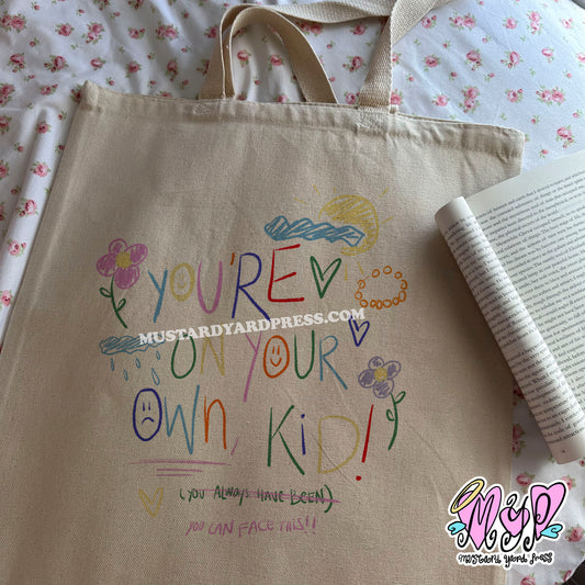 you're on your own tote bag