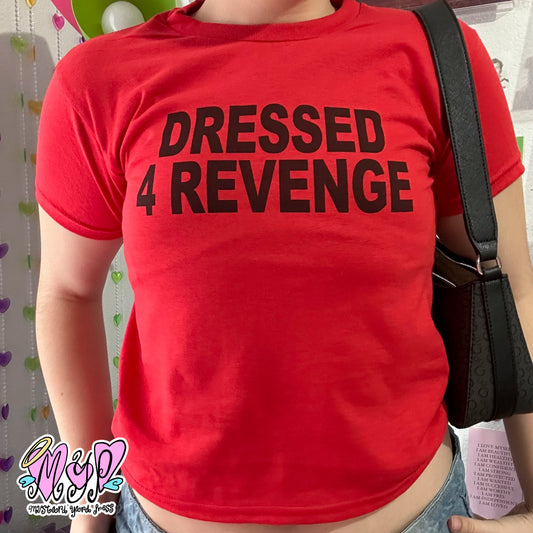 dressed 4 revenge baby tee